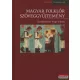 Voigt Vilmos szerk. - Magyar folklór Szöveggyűjtemény