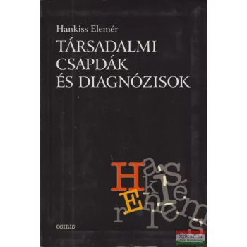 Hankiss Elemér - Társadalmi csapdák és diagnózisok
