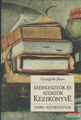 Gyurgyák János - Szerkesztők és szerzők kézikönyve