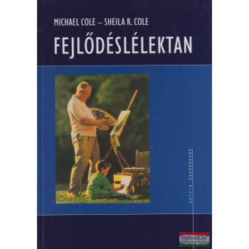 Michael Cole, Sheila R. Cole - Fejlődéslélektan
