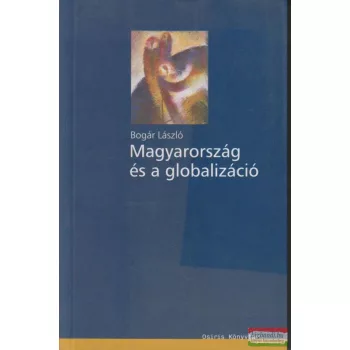 Bogár László - Magyarország és a globalizáció