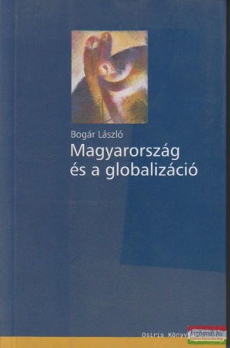 Bogár László - Magyarország és a globalizáció
