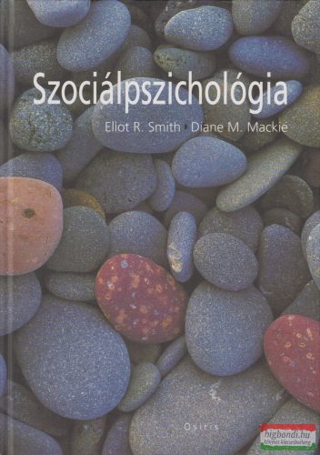 Eliot R. Smith, Diane M. Mackie - Szociálpszichológia 