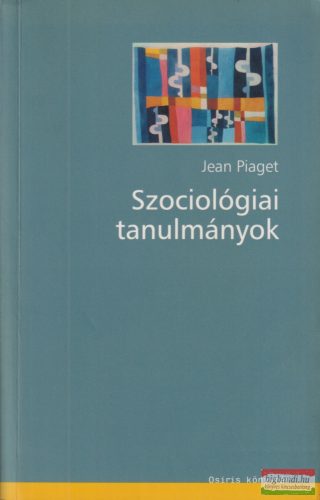 Jean Piaget - Szociológiai tanulmányok