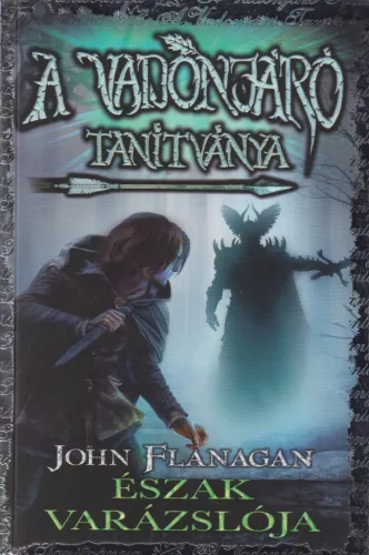 John Flanagan - Észak varázslója