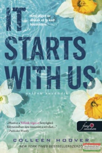 Colleen Hoover - It Starts With Us - Velünk kezdődik