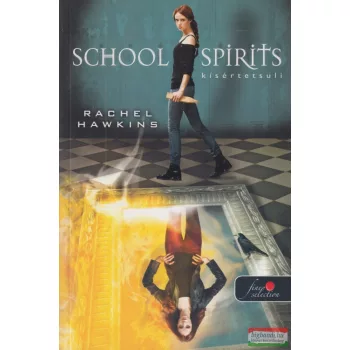Rachel Hawkins - School Spirits - Kísértetsuli