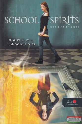 Rachel Hawkins - School Spirits - Kísértetsuli