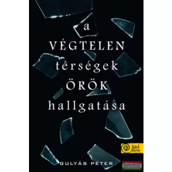 Gulyás Péter - A végtelen térségek örök hallgatása
