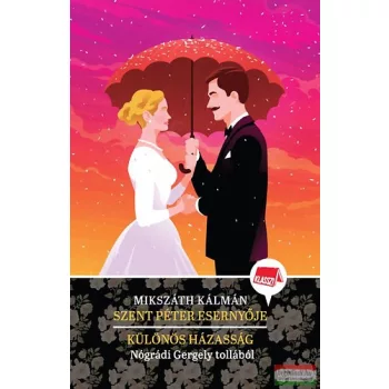   Nógrádi Gergely - Mikszáth Kálmán - Szent Péter esernyője - Különös házasság - Klassz! 3.