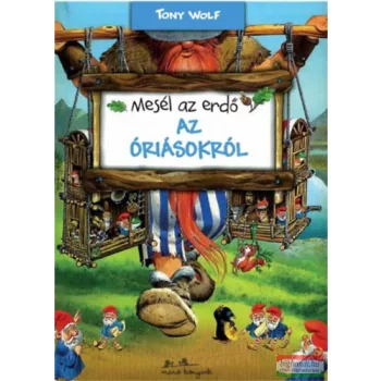 Tony Wolf - Mesél az erdő - Az óriásokról