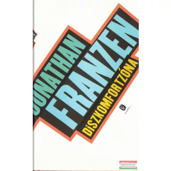 Jonathan Franzen - Diszkomfortzóna