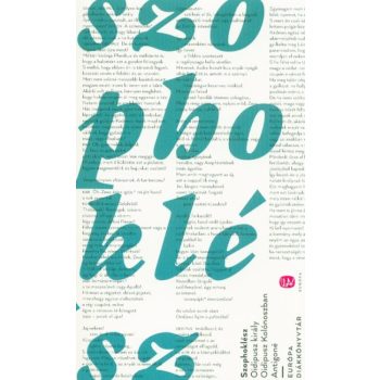   Szophoklész - Oidipusz király / Oidipusz Kolónoszban / Antigoné