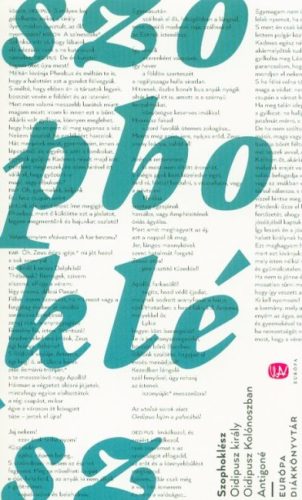 Szophoklész - Oidipusz király / Oidipusz Kolónoszban / Antigoné