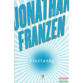 Jonathan Franzen - Tisztaság