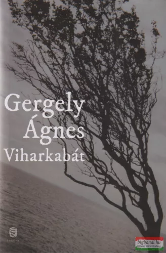 Gergely Ágnes - Viharkabát