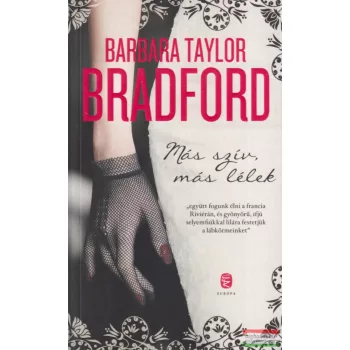 Barbara Taylor Bradford - Más szív, más lélek