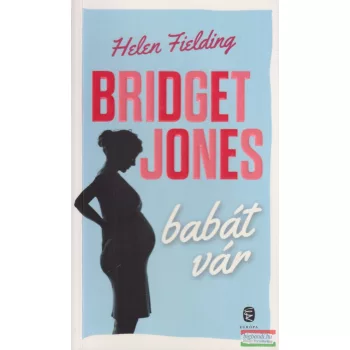 Helen Fielding - Bridget Jones babát vár