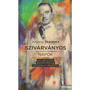 Antonio Skármeta  - Szivárványos ​napok