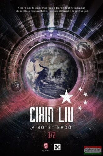 Cixin Liu - A sötét erdő - A háromtest-trilógia 2.