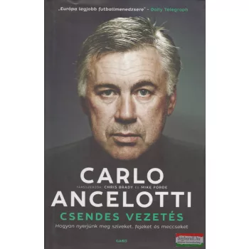 Carlo Ancelotti, Chris Brady, Mike Forde - Csendes vezetés