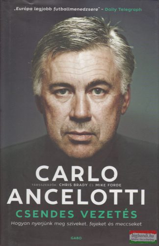 Carlo Ancelotti, Chris Brady, Mike Forde - Csendes vezetés