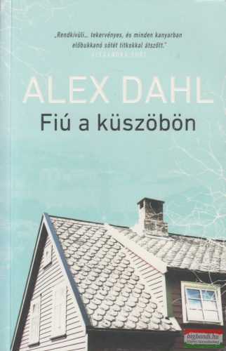 Alex Dahl - Fiú a küszöbön