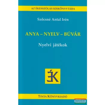   Szőcsné Antal Irén - Anya - nyelv - búvár - Nyelvi játékok 
