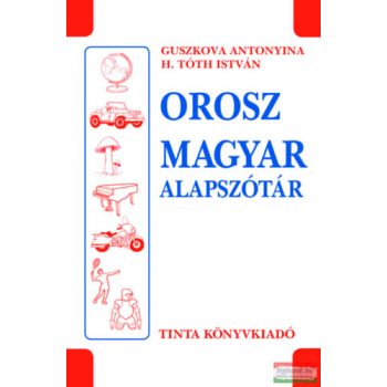   Guszkova Antonyina, H. Tóth István - Orosz-magyar alapszótár