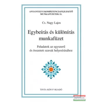   Cs. Nagy Lajos szerk. - Egybeírás és különírás munkafüzet 