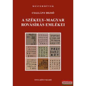 Csallány Dezső - A székely-magyar rovásírás emlékei