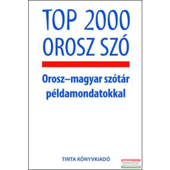   Top 2000 orosz szó - Orosz-magyar szótár példamondatokkal