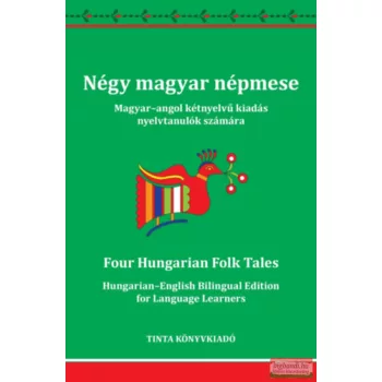   Négy magyar népmese - Magyar-angol kétnyelvű kiadás nyelvtanulók számára