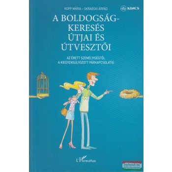   Kopp Mária, Skrabski Árpád - A boldogságkeresés útjai és útvesztői 