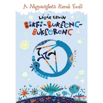 Lázár Ervin - Bikfi-Bukfenc-Bukferenc