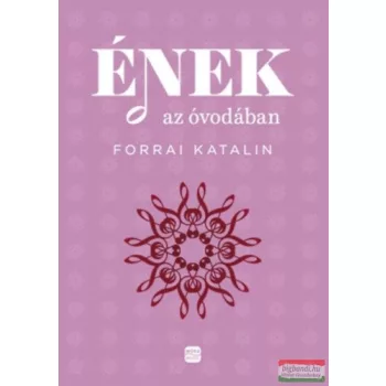 Forrai Katalin - Ének az óvodában 