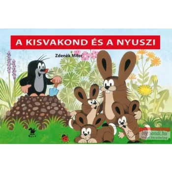 Zdenek Miler - A kisvakond és a nyuszi