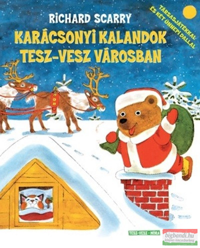 Richard Scarry - Karácsonyi kalandok Tesz-vesz városban 