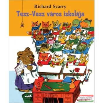 Richard Scarry - Tesz-vesz Város iskolája