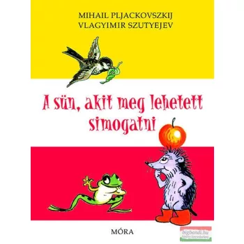   Mihail Pljackovszkij, Vlagyimir Szutyejev - A sün, akit meg lehetett simogatni