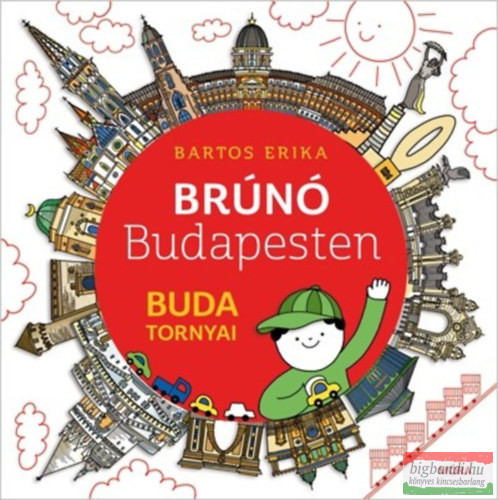 Bartos Erika - Brúnó Budapesten 1. - Buda tornyai