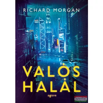 Richard Morgan - Valós halál 