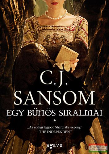 C. J. Sansom - Egy bűnös siralmai 