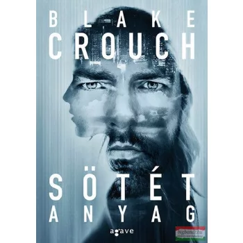 Blake Crouch - Sötét anyag 