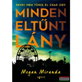 Megan Miranda - Minden eltűnt lány