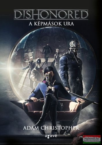 Adam Christopher - Dishonored - A képmások ura