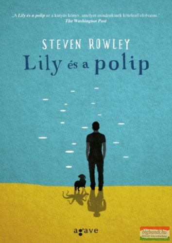 Steven Rowley - Lily és a polip 