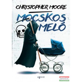 Christopher Moore - Mocskos meló