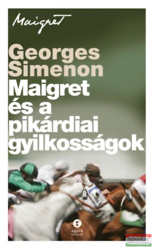 Georges Simenon - Maigret és a pikárdiai gyilkosságok 