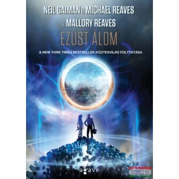   Neil Gaiman, Michael Reaves - Ezüst Álom - Köztesvilág trilógia 2.